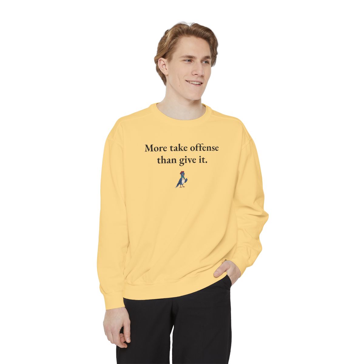 More take offense than give it, worn