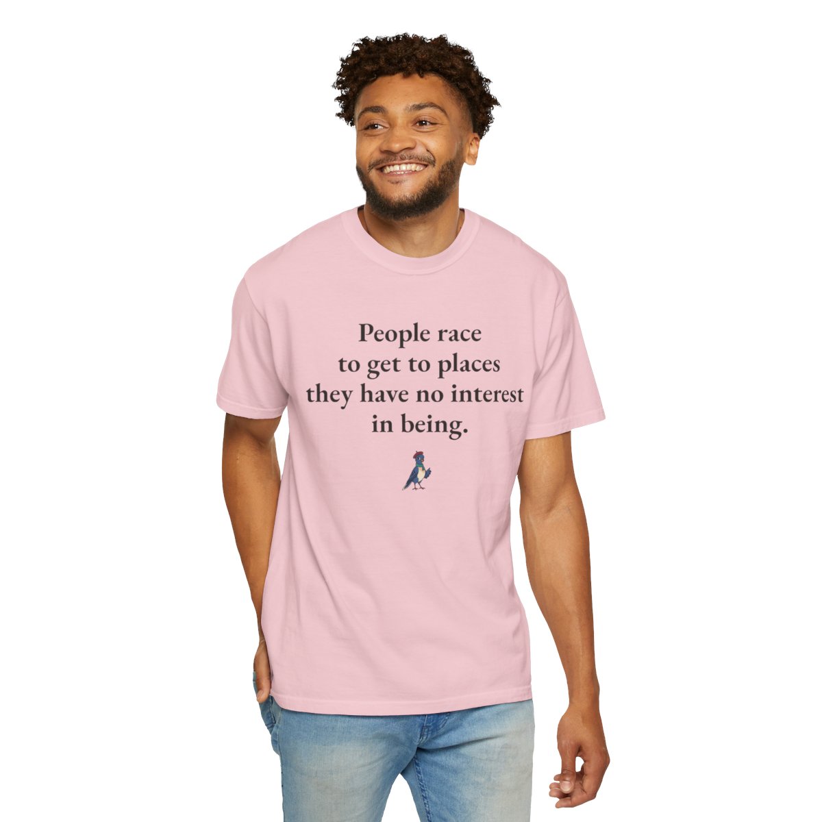 People race to get to places they have no interest in being, worn