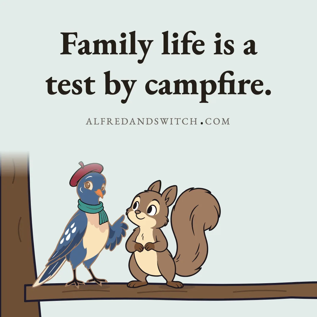 Family life is a test by campfire.